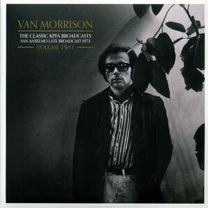 Van Morrison - The Classic KPFA Broadcasts Volume 2: San Anselmo Late Broadcast